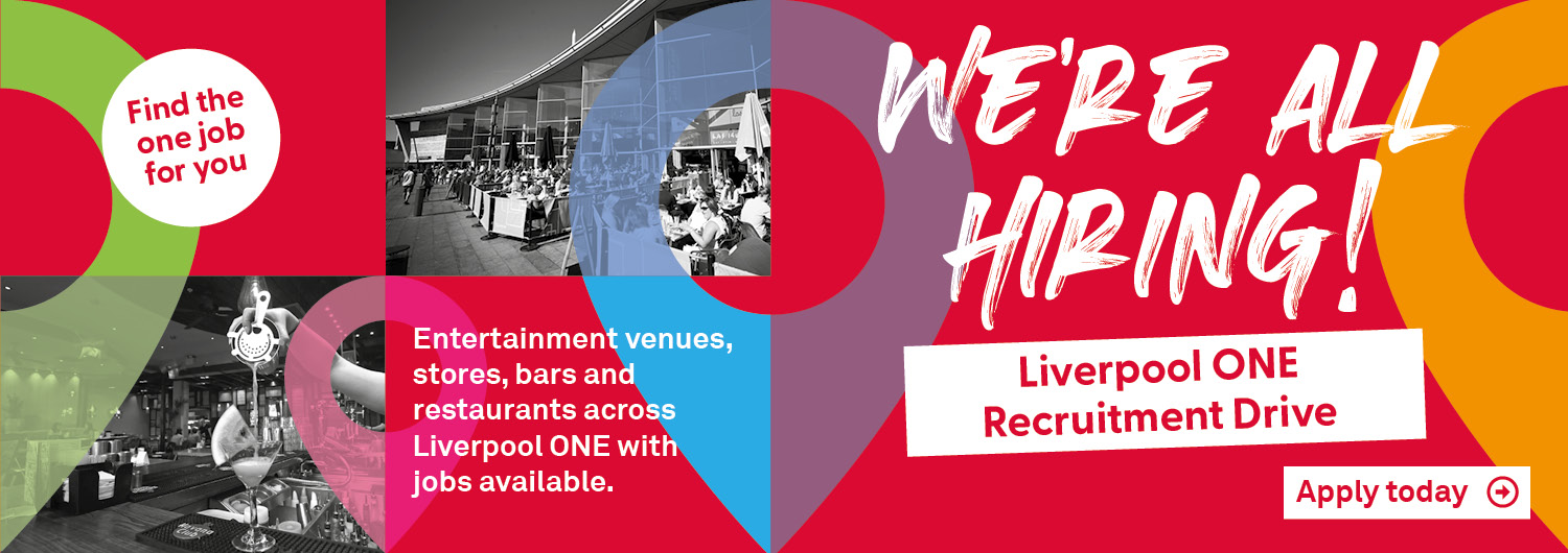 Liverpool ONE Recruitment Drive