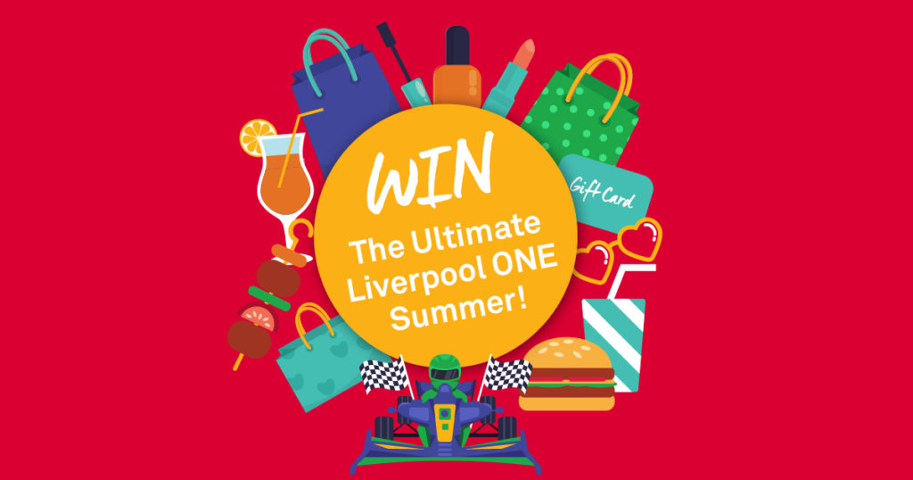 Win the Ultimate Liverpool ONE Summer